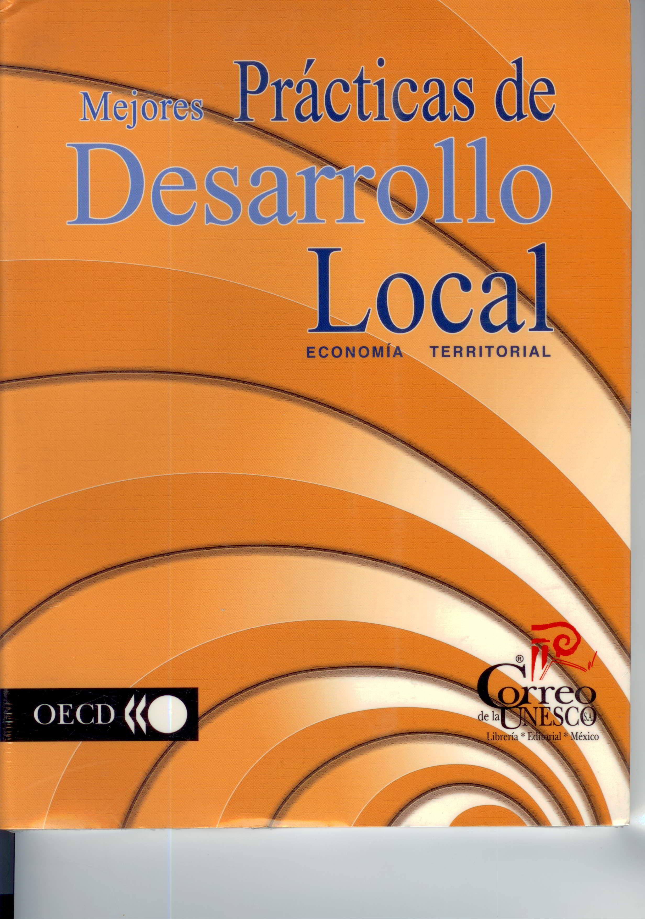 Mejores Prácticas de Desarrollo Local.
Economía Territorial